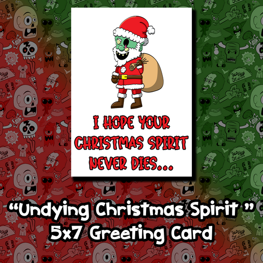 "Undying Christmas Spirit" 5x7 Greeting Card
