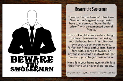 "Beware the Swolerman" Art Print