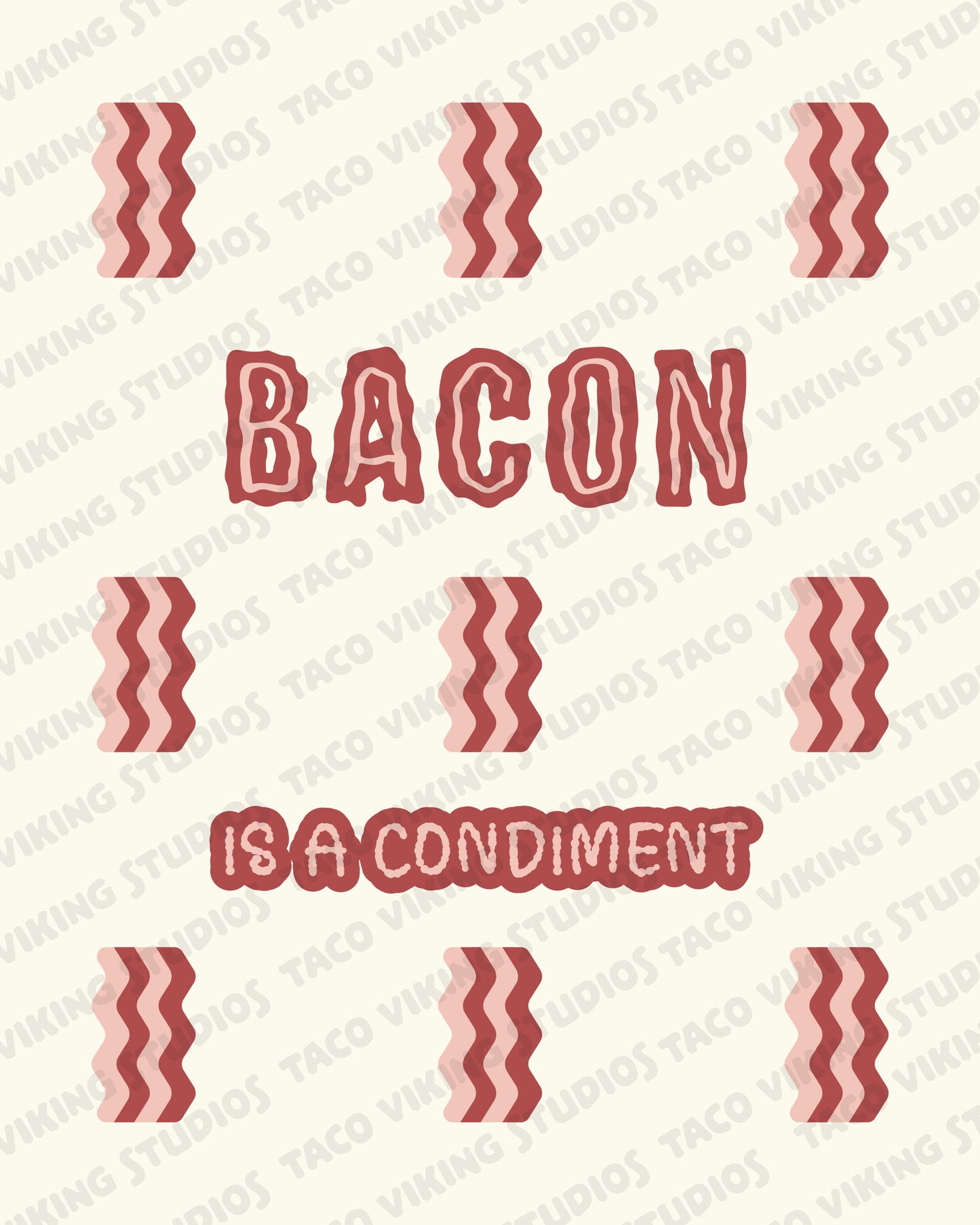 "Bacon is a Condiment" Art Print