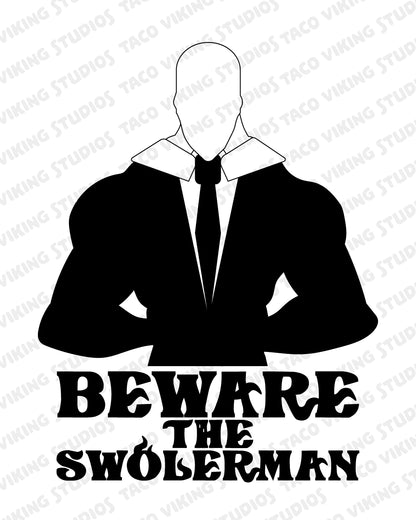 "Beware the Swolerman" Art Print