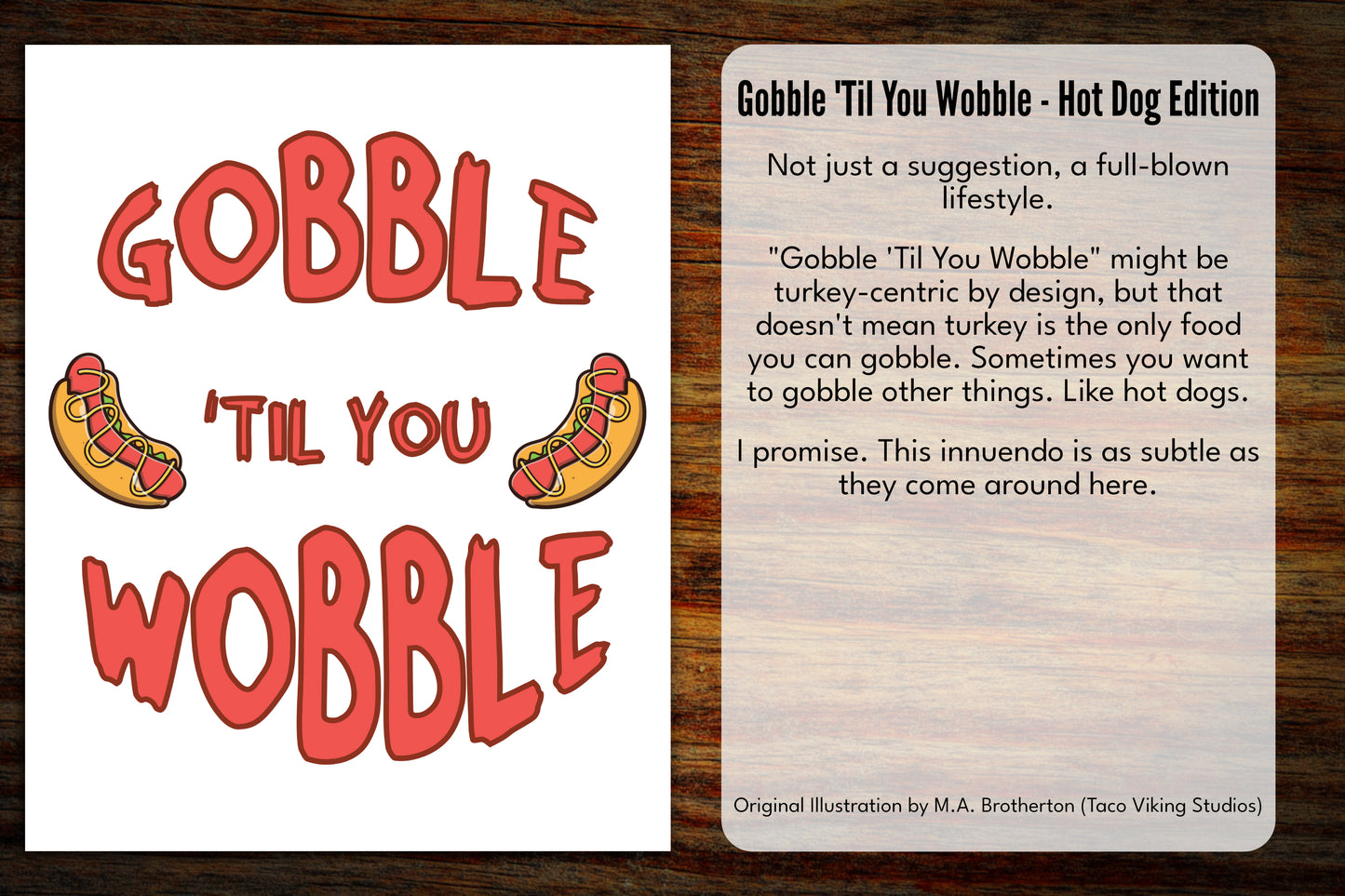 "Gobble Til You Wobble - Hotdogs" - Art Print