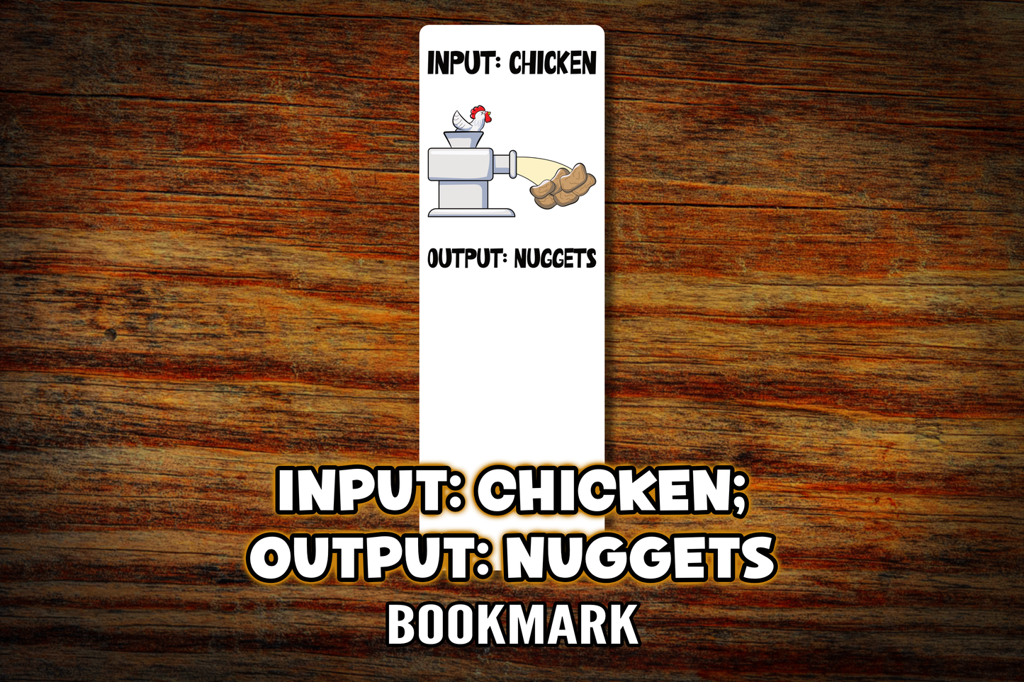 "Input: Chicken; Output: Nuggets" Bookmark