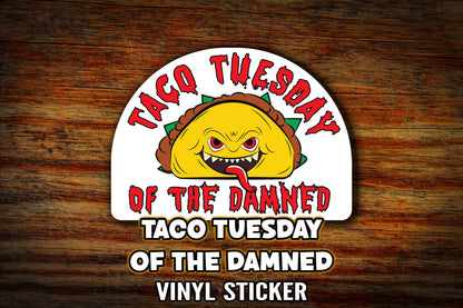 "Taco Tuesday of the Damned" Vinyl Sticker