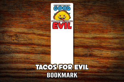 "Tacos for Evil" Bookmark